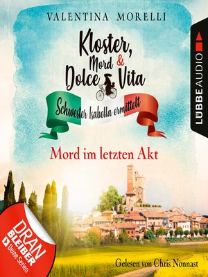 cover image of Mord im letzten Akt--Kloster, Mord und Dolce Vita--Schwester Isabella ermittelt, Folge 11